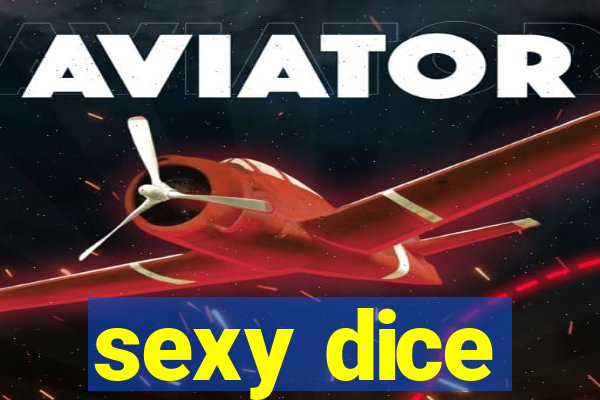sexy dice
